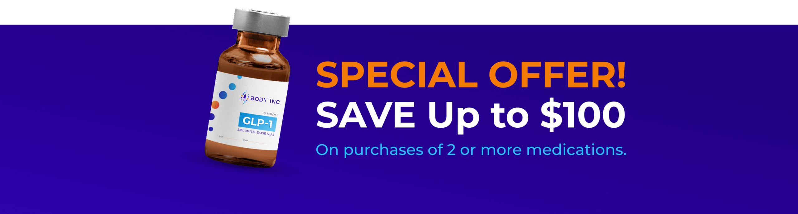 Special offer save up to $100, on purchases of 2 or more medications